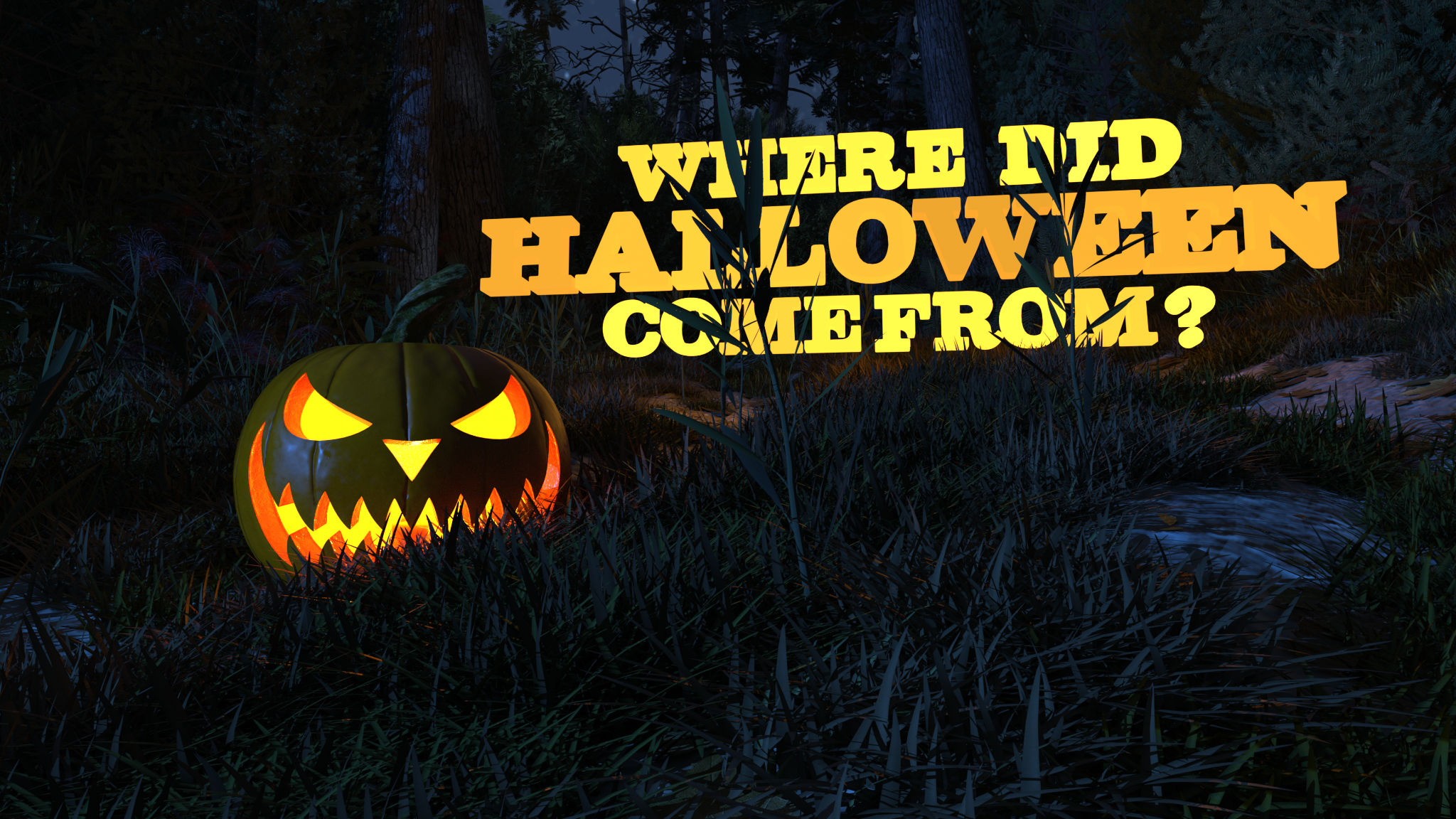 A glowing jack-o'-lantern in a dark forest with the words Where Did Halloween Come From?